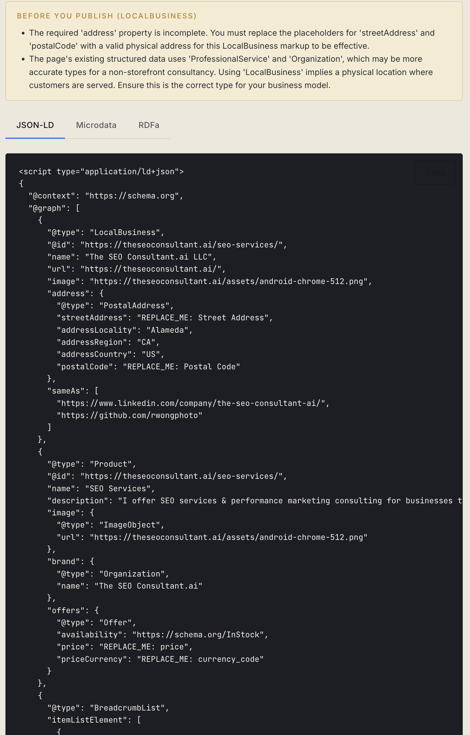 Schema Markup Generator output — a 'Before You Publish (LocalBusiness)' callout flagging incomplete address fields and a recommendation to use LocalBusiness over ProfessionalService for a physical-location business, followed by a JSON-LD / Microdata / RDFa format toggle and a dark-mode JSON-LD code panel showing a merged @graph with three entities — LocalBusiness, Product, and BreadcrumbList — including REPLACE_ME placeholders for streetAddress, postalCode, price, and currencyCode that still need to be filled in before publishing.